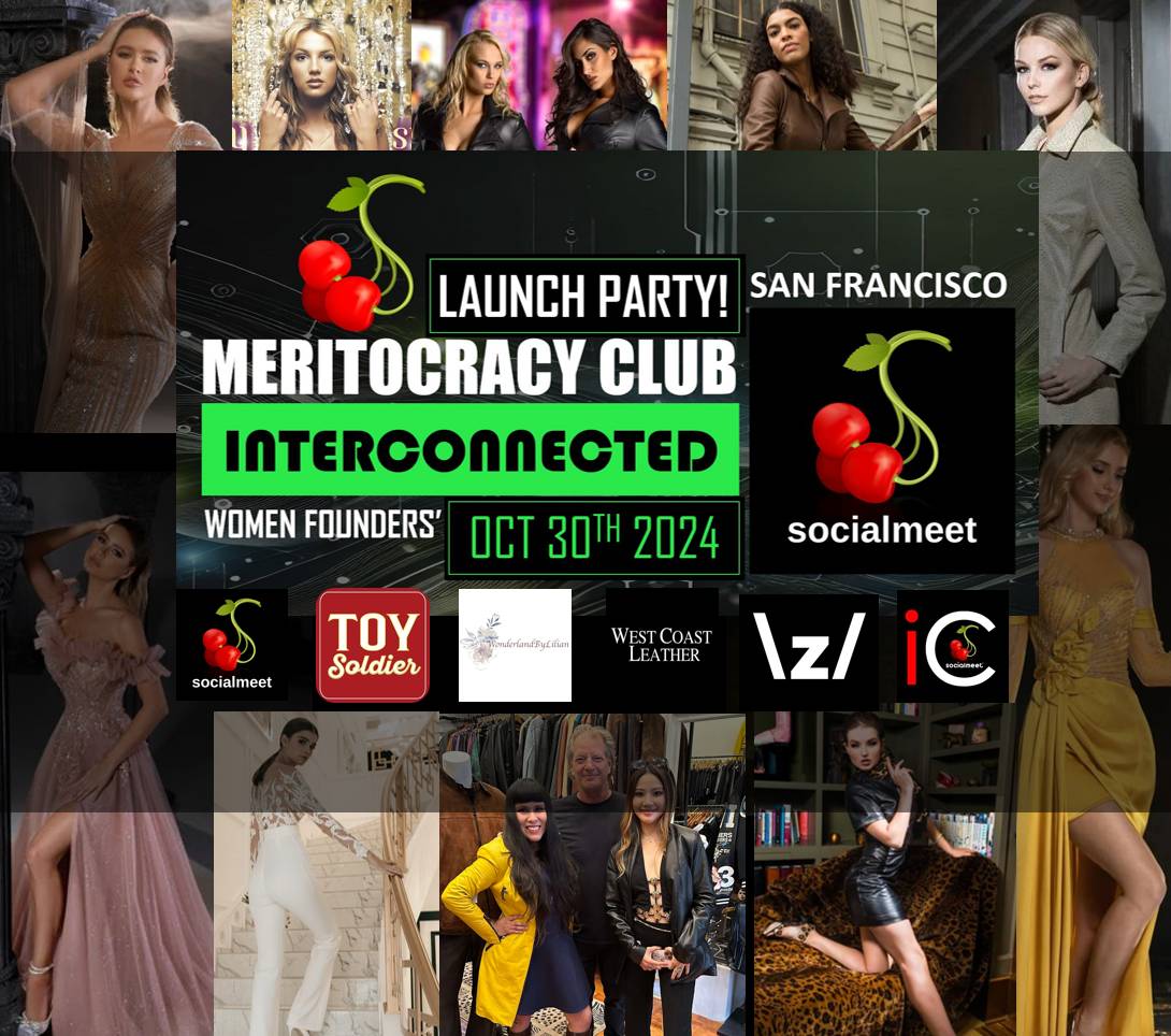 disrupt_interconnected_experience_hang_out_with_meritorious_people_socialmeet_the_best_meritocracy_club_in_the_world_launch_party_san_francisco